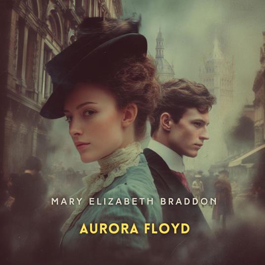 Aurora Floyd, Volume 1