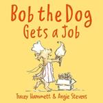 Bob the Dog Gets a Job
