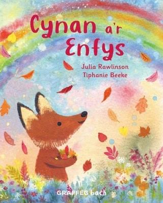 Cynan a'r Enfys - Julia Rawlinson - cover