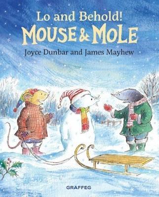 Mouse and Mole: Lo and Behold! - Joyce Dunbar - cover