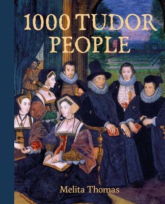 1000 Tudor People - Melita Thomas - cover