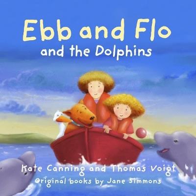 Ebb and Flo and the Dolphins - Kate Canning - cover