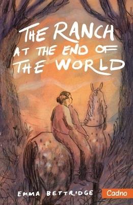 The Ranch at the End of the World - Emma Bettridge - cover