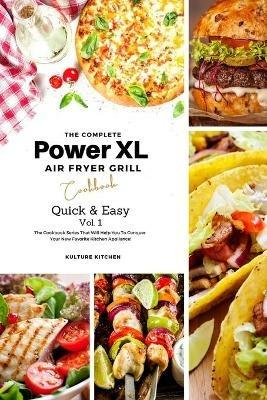 The Complete Power XL Air Fryer Grill Cookbook: Quick and Easy Vol.1 - Elsie Tyler - cover