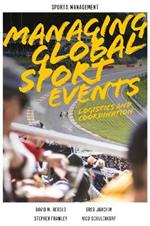 Managing Global Sport Events: Logistics and Coordination