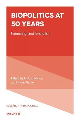 Biopolitics at 50 Years: Founding and Evolution - cover