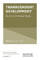 Transcendent Development: The Ethics of Universal Dignity - cover