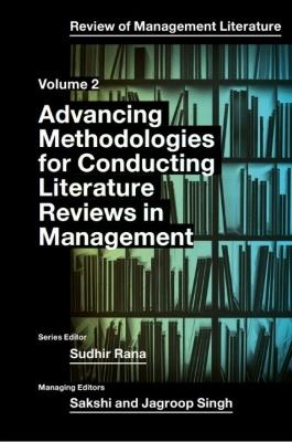 Advancing Methodologies of Conducting Literature Review in Management Domain - cover