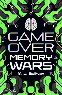 Game Over: Memory Wars - M. J. Sullivan - cover