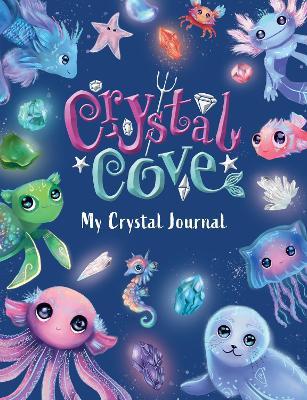 Crystal Cove: My Crystal Journal - Sweet Cherry Publishing - cover