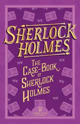 Sherlock Holmes: The Case-Book of Sherlock Holmes - Arthur Conan Doyle - cover