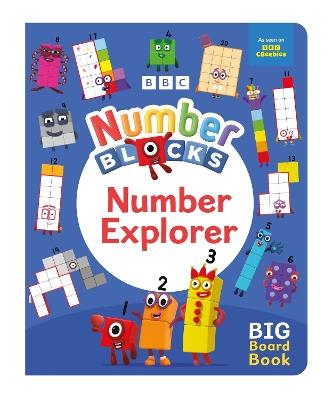 Numberblocks Number Explorer: A Big Board Book - Numberblocks,Sweet Cherry Publishing - cover