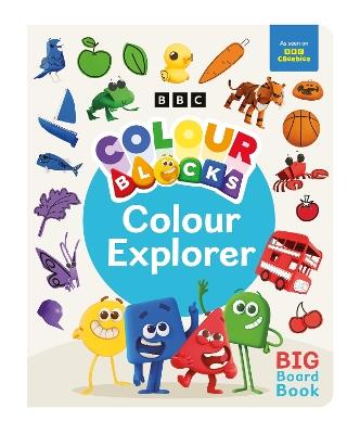 Colourblocks Colour Explorer: A Big Board Book - Colourblocks,Sweet Cherry Publishing - cover