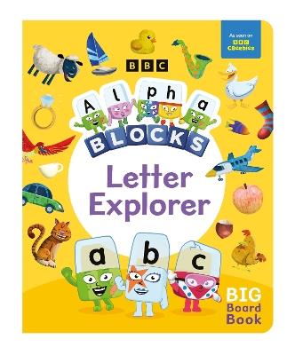 Alphablocks Letter Explorer: A Big Board Book - Alphablocks,Sweet Cherry Publishing - cover