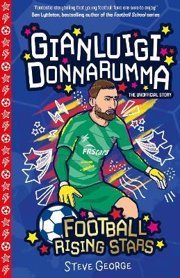 Football Rising Stars: Gianluigi Donnarumma - Steve George - cover
