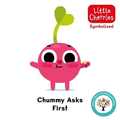 Chummy Asks First: Accessible Symbolised Edition - Every Cherry Publishing - cover