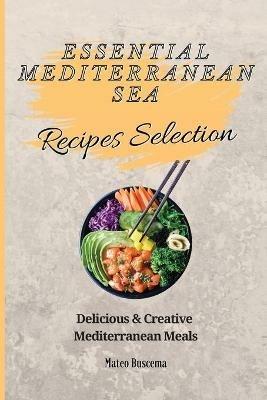 Essential Mediterranean Sea Recipes Selection: Delicious & Creative Mediterranean Meals - Mateo Buscema - cover