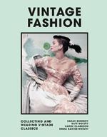 Vintage Fashion: Collecting and wearing designer classics