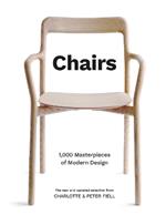 Chairs: 1,000 Masterpieces of Modern Design, 1800 to the Present Day