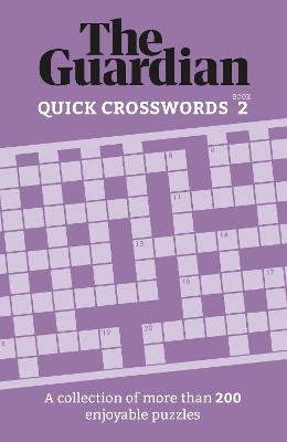 The Guardian Quick Crosswords 2: A compilation of more than 200 enjoyable puzzles - The Guardian - cover
