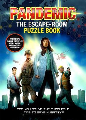 Pandemic - The Escape-Room Puzzle Book: Can You Solve The Puzzles In Time To Save Humanity - Asmodee Group,Jason Ward,Z-Man Games - cover