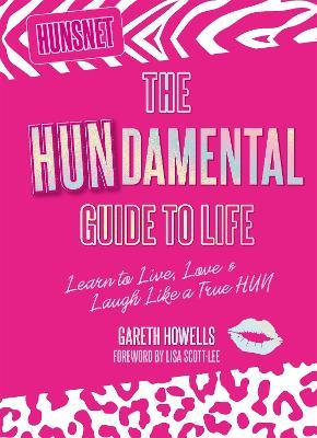 The Hundamental Guide to Life: Learn to Live, Love & Laugh Like a True Hun - Hunsnet - cover