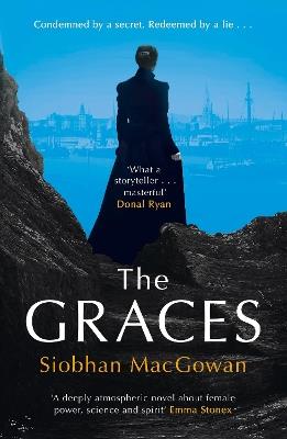 The Graces: The captivating historical novel for fans of Stacey Halls - Siobhan MacGowan - cover