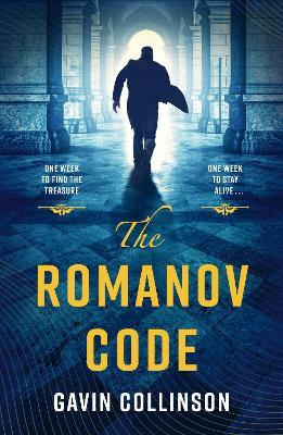 The Romanov Code: A gripping, twisty and high-octane conspiracy thriller - Gavin Collinson - cover