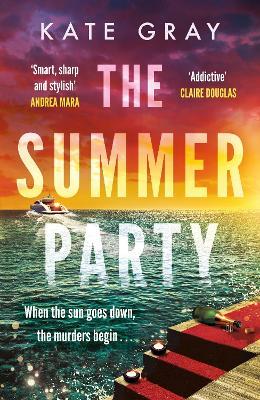 The Summer Party: the most explosive and addictive summer thriller of 2025! - Kate Gray - cover