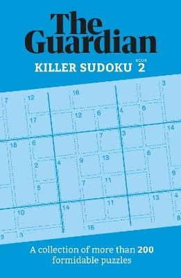 The Guardian Killer Sudoku 2: A collection of more than 200 formidable puzzles - The Guardian - cover