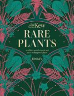 Kew - Rare Plants: The world's unusual and endangered plants