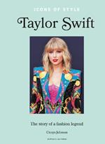 Icons of Style – Taylor Swift: The story of a fashion icon