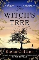 The Witch's Tree: An unforgettable, heart-breaking, gripping timeslip novel - Elena Collins - cover