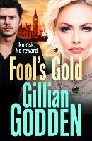 Fool's Gold: A gritty, action-packed gangland thriller from Gillian Godden - Gillian Godden - cover