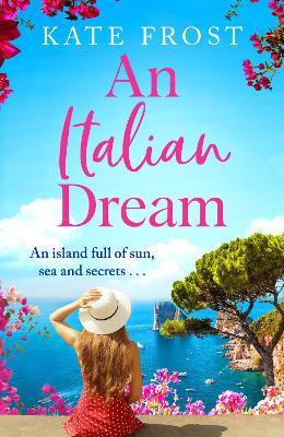 An Italian Dream: An escapist read from the bestselling author of One Greek Summer - Kate Frost - cover