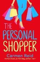The Personal Shopper: A laugh-out-loud romantic comedy from bestseller Carmen Reid - Carmen Reid - cover