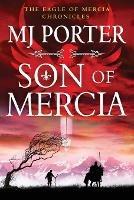 Son of Mercia: An action-packed historical series from MJ Porter - MJ Porter - cover