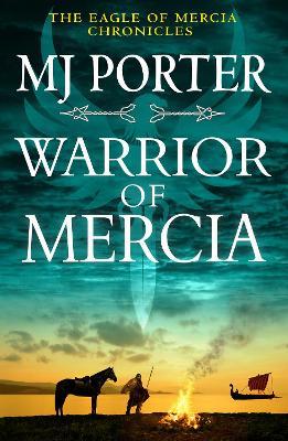 Warrior of Mercia: The BRAND NEW action-packed historical thriller from MJ Porter - MJ Porter - cover