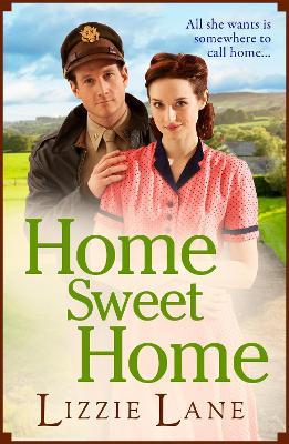 Home Sweet Home: An emotional historical family saga from Lizzie Lane - Lizzie Lane - cover