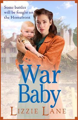 War Baby: A historical saga you won't be able to put down by Lizzie Lane - Lizzie Lane - cover