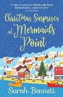 Christmas Surprises at Mermaids Point: The perfect festive treat from bestseller Sarah Bennett