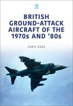 British Ground-Attack Aircraft of the 1970s and 80s