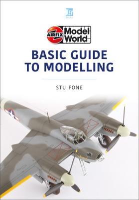 Airfix Model World Basic Guide to Modelling - Stu Fone - cover