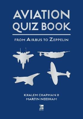 Aviation Quiz Book: From Airbus to Zeppelin - Khalem Chapman,Martin Needham - cover