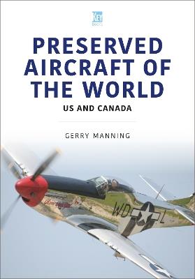 Preserved Aircraft of the World: US and Canada - Gerry Manning - cover