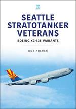Seattle Stratotanker Veterans: Boeing KC-135 Variants