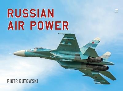 Russian Air Power - Piotr Butowski - cover