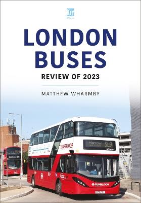 London Buses Review of 2023 - Matthew Wharmby - cover