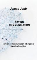 Dating Communication: Nonviolent Communication & Empathic Listening/Speaking