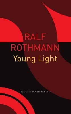 Young Light - Ralf Rothmann,Wieland Hoban - cover